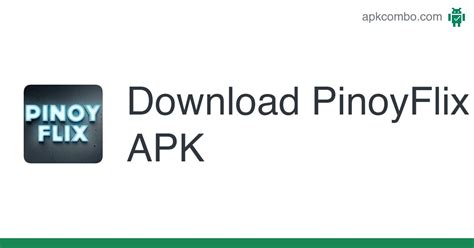 pinoyflix.su apk|Download PinoyFlix Latest Version 1.0.6 Android APK File.